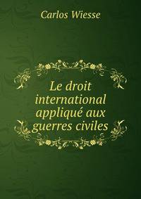 Le droit international applique aux guerres civiles