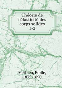 The?orie de l'e?lasticite? des corps solides