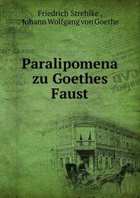 Paralipomena zu Goethes Faust