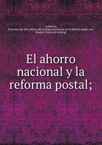 El ahorro nacional y la reforma postal;