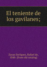 El teniente de los gavilanes;