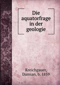 Die aquatorfrage in der geologie