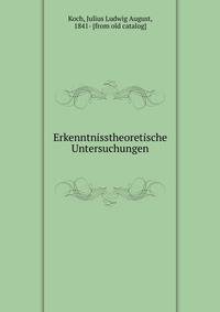 Erkenntnisstheoretische Untersuchungen