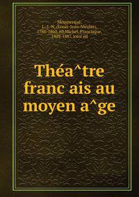 The?a?tre franc?ais au moyen a?ge