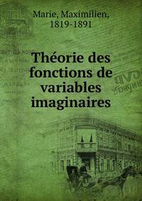 The?orie des fonctions de variables imaginaires