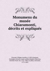 Monumens du muse?e Chiaramonti, de?crits et explique?s