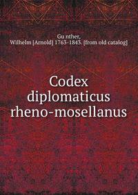 Codex diplomaticus rheno-mosellanus