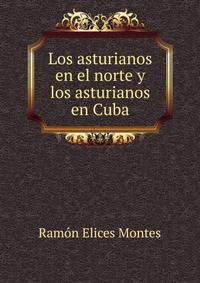 Los asturianos en el norte y los asturianos en Cuba