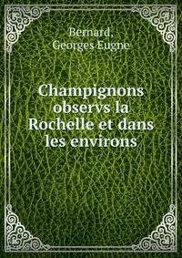 Champignons observs la Rochelle et dans les environs