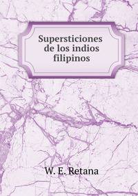 Supersticiones de los indios filipinos