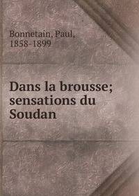Dans la brousse; sensations du Soudan