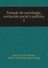 Tratado de sociologi?a; evolucio?n social y poli?tica