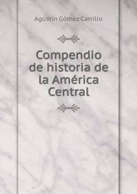Compendio de historia de la America Central