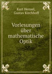 Vorlesungen uber mathematische Optik