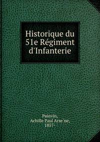 Historique du 51e Re?giment d'Infanterie