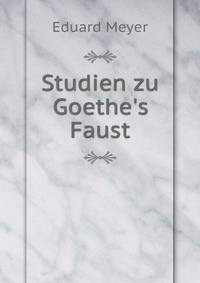 Studien zu Goethe's Faust