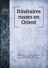 Itineraires russes en Orient