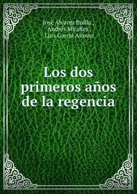 Los dos primeros anos de la regencia