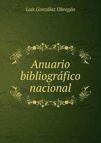 Anuario bibliografico nacional