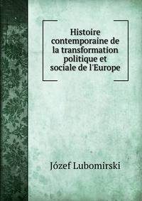 Histoire contemporaine de la transformation politique et sociale de l'Europe