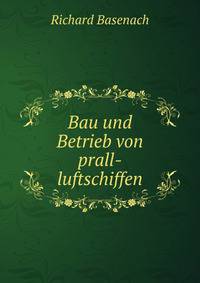 Bau und Betrieb von prall-luftschiffen