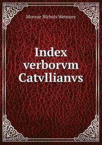 Index verborvm Catvllianvs