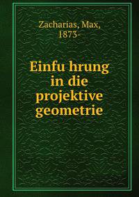 Einfu?hrung in die projektive geometrie
