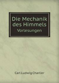 Die Mechanik des Himmels. Vorlesungen