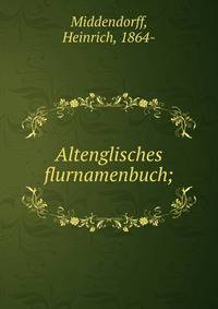 Altenglisches flurnamenbuch;