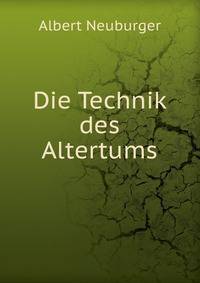 Die Technik des Altertums