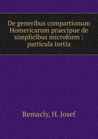 De generibus compartionum Homericarum praecipue de simplicibus microform : particula tertia