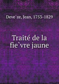 Traite? de la fie?vre jaune