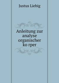 Anleitung zur analyse organischer ko?rper