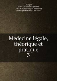 Me?decine le?gale, the?orique et pratique