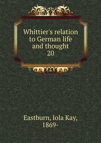 Whittier's relation to German life and thought
