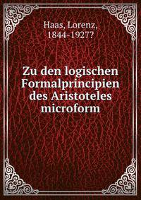Zu den logischen Formalprincipien des Aristoteles microform