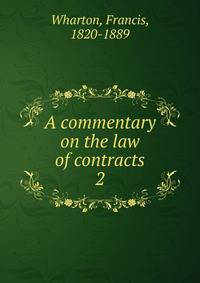 A commentary on the law of contracts. 2