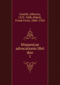 Hispanicae advocationis libri duo. 1