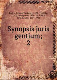 Synopsis juris gentium;. 2