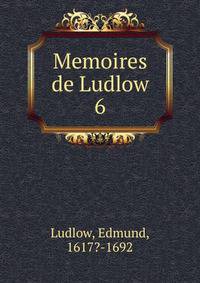 Memoires de Ludlow. 6