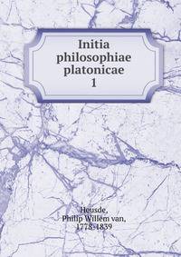 Initia philosophiae platonicae. 1