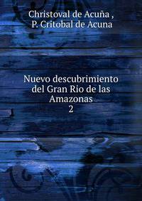 Nuevo descubrimiento del Gran Rio de las Amazonas. 2
