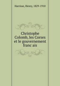 Christophe Colomb, les Corses et le gouvernement franc?ais