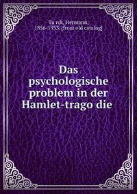 Das psychologische problem in der Hamlet-trago?die