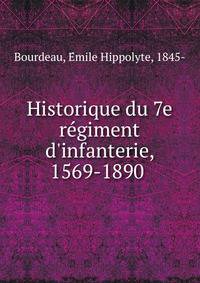 Historique du 7e re?giment d'infanterie, 1569-1890