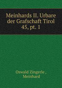 Meinhards II. Urbare der Grafschaft Tirol. 45, pt. 1