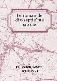 Le roman de dix-septie?me sie?cle