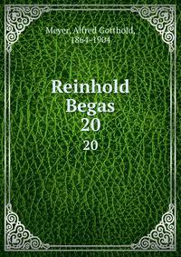 Reinhold Begas. 20