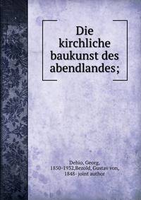 Die kirchliche baukunst des abendlandes;