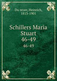 Schillers Maria Stuart. 46-49